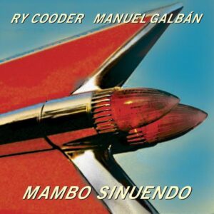 Ry Cooder & Manuel Galban- Mambo Sinuendo