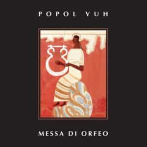 Popol Vuh – Messa Di Orfeo