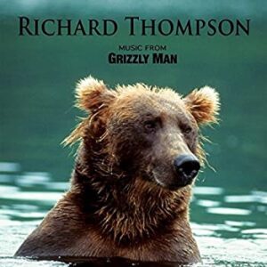 Richard Thompson - Music From Grizzly Man