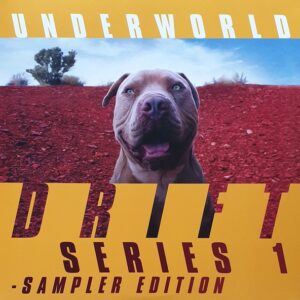 UNDERWORLD - DRIFT SERIES 1 SAMPLER EDITION