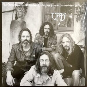 Chris Robinson Brotherhood - Anyway You Love / We Know How You Feel