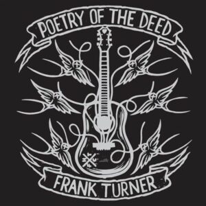 Frank Turner - Poetry Of Deed