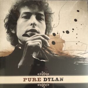 Bob Dylan - Pure Dylan - An Intimate Look At