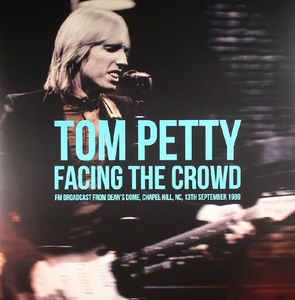 Tom Petty - Facing The Crowd