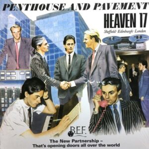 Heaven 17 - Penthouse And Pavement