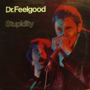 Dr.Feelgood - Stupidity