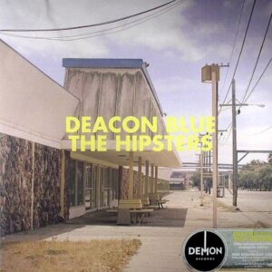 Deacon Blue - The Hipsters