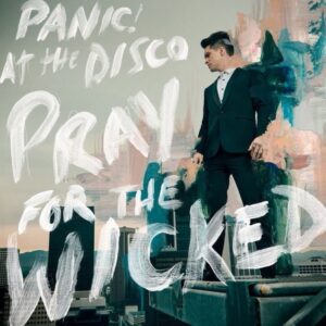 Panic! At The Disco - Pray For The Wicked