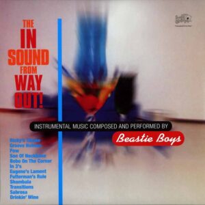 Beastie Boys - The In Sound From Way Out!