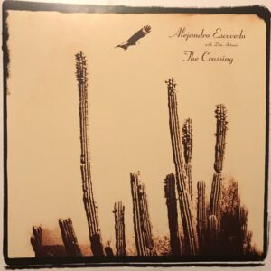 Alejandro Escovedo - The Crossing