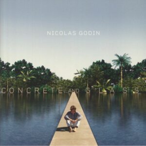 NICOLAS GODIN - CONCRETE AND CLASS