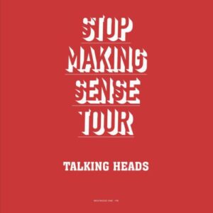 Talking Heads - Stop Making Sense Tour