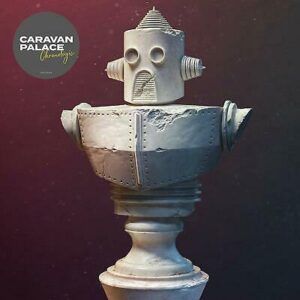 CARAVAN PALACE - CHRONOLOGIC