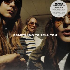 Haim - Something To Tell You