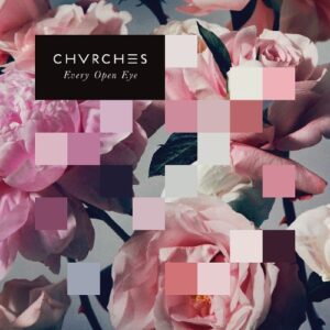 CHVRCHES - Every Open Eye (White Vinyl)