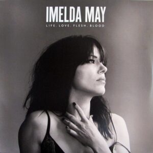 Imelda May - Life Love Flesh Blood