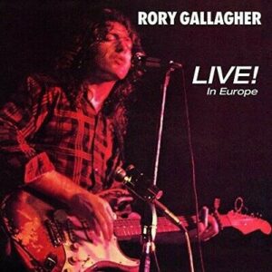 Rory Gallagher - Live! In Europe