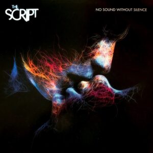 The Script - No Sound Without Silence