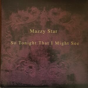 Mazzy Star - So Tonight That I Might See