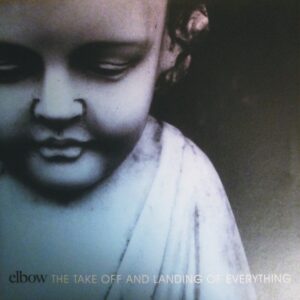 Elbow - The Take Off And Landing Of Everything