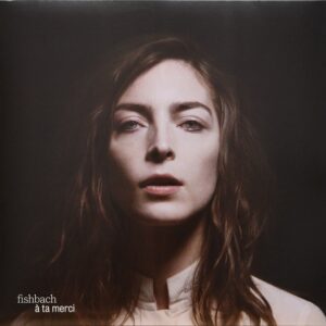 Fishbach - A Ta Merci