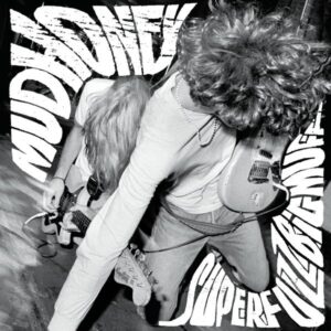 Mudhoney - Superfuzz Big Muff Sp21