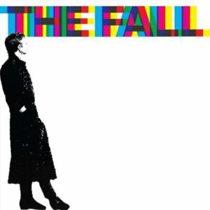 The Fall - 458489 A Sides