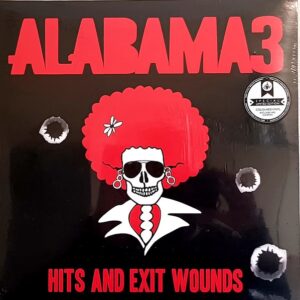 Alabama 3 - Hits And Exit Wounds