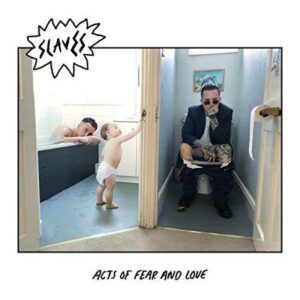 Slaves - Acts Of Fear And Love (White Vinyl)