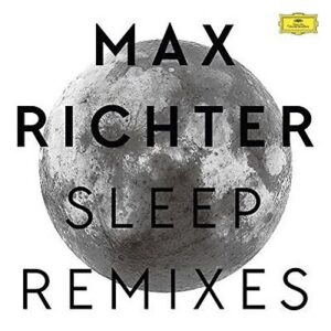 MAX RICHTER - SLEEP REMIXES