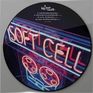 Soft Cell - 2018 Club Remixes (Picture Disk)