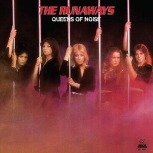 The Runaways - Queens Of Noise