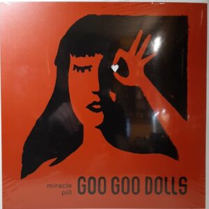 Goo Goo Dolls - Miracle Pill