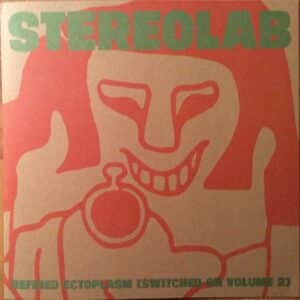 STEREOLAB - REFRIED ECTOPLASM