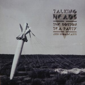 Talking Heads - The Boston Tea Party