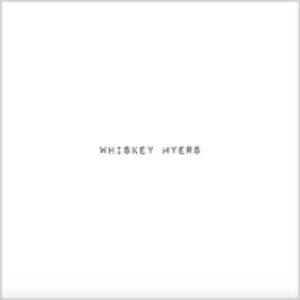 Whiskey Myers - Whisky Myers