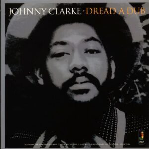 JOHNNY CLARKE - Dread A Dub