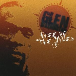 GLEN WASHINGTON - Free Up The Vibes