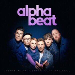 Alphabeat - Dont Know What's Cool Anymore