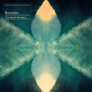 Bonobo - The North Borders (Standard Version)