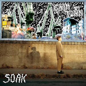 SOAK - GRIM TOWN DELUXE