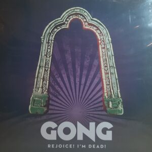 Gong - Rejoice Im Dead