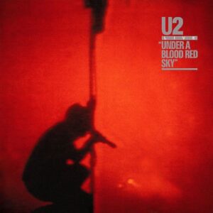 U2 - Live - Under A Blood Red Sky