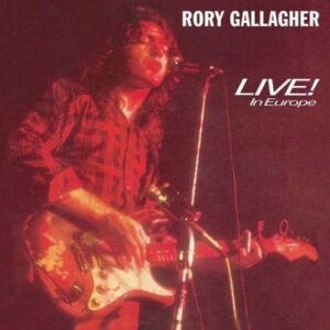 Rory Gallagher - Live In Europe