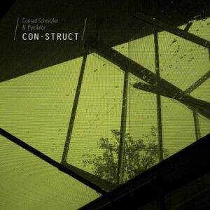 CONRAD SCHNITZLER / PYROLATOR - Con-Struct