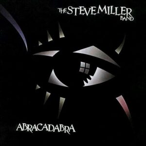 Steve Miller Band - Abracadabra