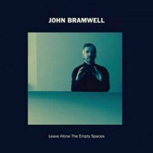 John Bramwell -Leave Alone The Empty Spaces