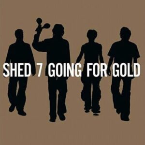 Shed 7 - Going For Gold Greatest Hits