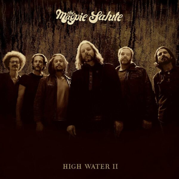 The Magpie Salute - High Water Ii