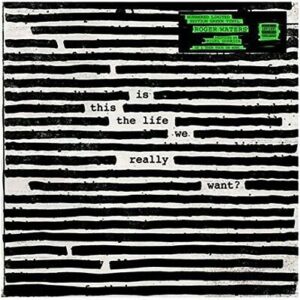 Roger Waters - Is This The Life We Really Want